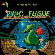 Title: Pyro fugue, Author: Claude Daigneault
