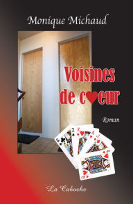 Title: Voisines de coeur, Author: Monique Michaud