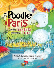 Title: A Poodle in Paris (Enhanced Edition), Author: Connie Kaldor