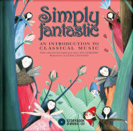 Title: Simply Fantastic: An Introduction to Classical Music, Author: Ana Gerhard