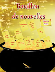 Title: Bouillon de nouvelles, Author: M.L. Lego