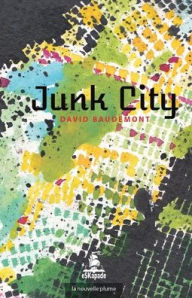 Title: Junk City, Author: David Baudemont