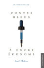 Contes bleus à encre économe: micronouvelles