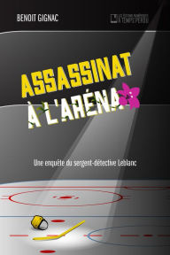 Title: Assassinat à l'aréna, Author: Benoit Gignac