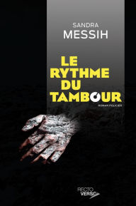 Title: Le rythme du tambour, Author: Sandra Messih