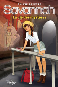 Title: Savannah - Tome 7: La clé des mystères, Author: Sylvie Payette