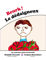 Title: Beurk ! Le Dédaigneux, Author: Danielle Perrault
