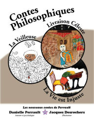 Title: Contes philosophiques: Livraison céleste, la veilleuse et La vie est injuste, Author: Perrault Danielle