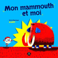 Title: Mon mammouth et moi, Author: Pierre Girard (PisHier)