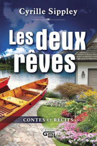 Title: Les deux rêves, Author: Cyrille Sippley