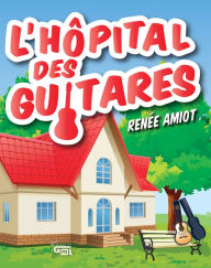 L'hôpital des guitares