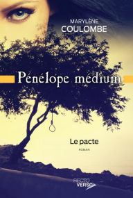 Title: Pénélope médium - Tome 2: Le pacte, Author: Marylène Coulombe