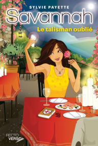 Title: Savannah - Tome 9: Le talisman oublié, Author: Sylvie Payette