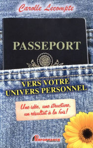 Title: Passeport vers votre univers personnel, Author: Carolle Lecompte