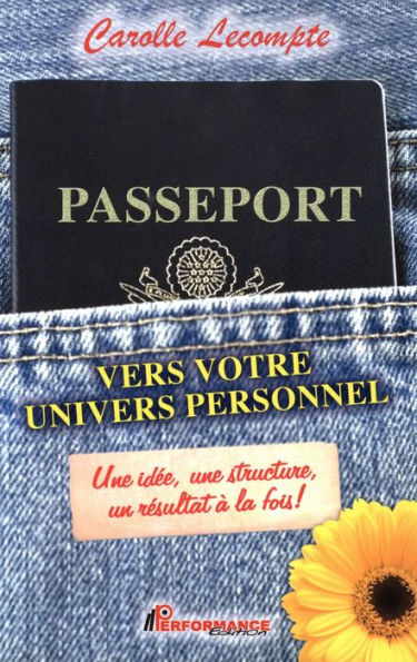 Passeport vers votre univers personnel