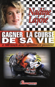 Title: Gagner la course de sa vie, Author: Lajoie Nadine