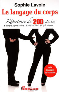 Title: Le langage du corps : Répertoire de 200 gestes pour apprendre à décoder les autres, Author: DJ Orkidea