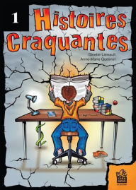 Title: HISTOIRES CRAQUANTES: 14 courtes histoires amusantes et sérieuses, Author: Ginette Lareault