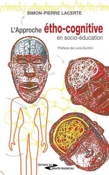 L'approche étho-cognitive en psycho-éducation: Un ouvrage de référence