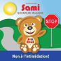 Sami Nounours Magique: Non Ã¯Â¿Â½ l'intimidation! (Ã¯Â¿Â½dition en couleurs)