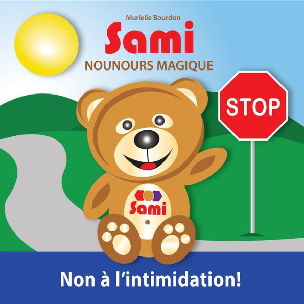 SAMI NOUNOURS MAGIQUE: Non à l'intimidation! (Édition en couleurs)
