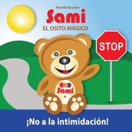 Title: SAMI EL OSITO MÁGICO: No a la intimidación! (Full-Color Edition), Author: Murielle Bourdon
