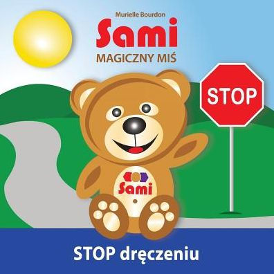 Sami MAGICZNY MIS: STOP dreczeniu! (Full-Color Edition)