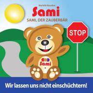 Title: Sami, der Zauberbär: Wir lassen uns nicht einschüchtern!: (Full-Color Edition), Author: Murielle Bourdon