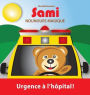 SAMI NOUNOURS MAGIQUE: Urgence à l'hôpital! (Édition en couleurs)