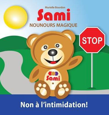 SAMI NOUNOURS MAGIQUE: Non à l'intimidation! (Édition en couleurs)