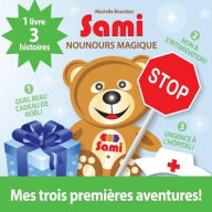 Title: SAMI NOUNOURS MAGIQUE: Mes trois premières aventures! (Édition en couleurs), Author: Murielle Bourdon