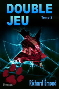 Title: Double Jeu, Author: Richard Émond