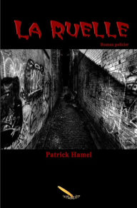 Title: La ruelle, Author: Patrick Hamel