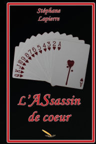 Title: L'assassin de coeur, Author: Stéphane Lapierre
