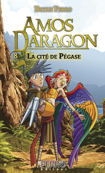 Amos Daragon (8): La cité de Pégase