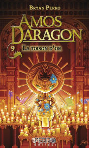 Title: Amos Daragon (9): La toison d'or, Author: Bryan Perro