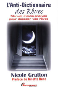 Title: L'Anti-Dictionnaire des Rêves : Manuel d'auto-analyse pour décoder vos rêves, Author: Roger Skinner & the Motivation