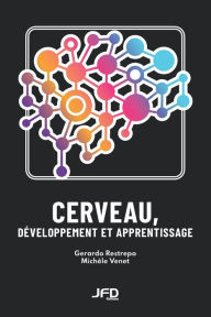 Title: Cerveau, dï¿½veloppement et apprentissage, Author: Michïle Venet