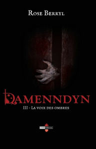 Title: Damenndyn - La voix des ombres, Author: Rose Berryl