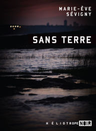 Title: Sans terre, Author: Marie-Ève Sévigny