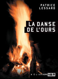 Title: La danse de l'ours, Author: Patrice Lessard