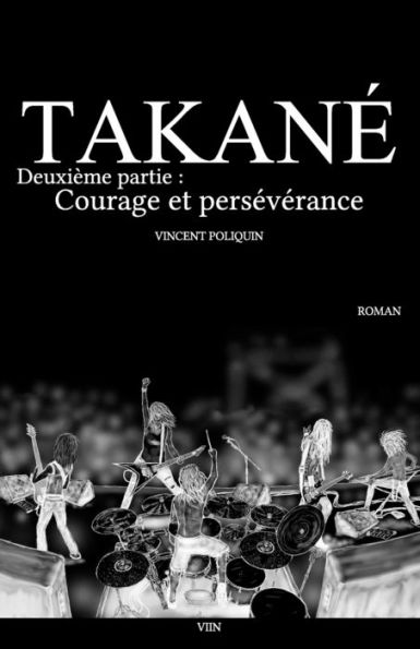 Takané [FR]: Deuxième partie : Courage et persévérance