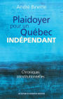 Plaidoyer pour un Québec indépendant