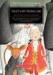Alternative view 1 of That's My Piano, Sir!: Wolfgang Amadeus Mozart