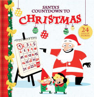 Title: Santa's Countdown to Christmas: 24 Days of Stories, Author: Kim Thompson