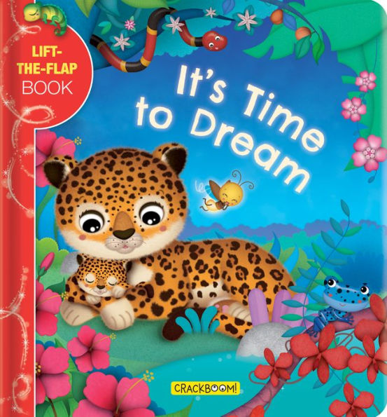 It's Time to Dream: A Lift-the-Flap Book