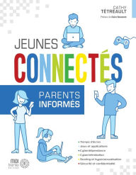 Title: Jeunes connectés, parents informés, Author: Cathy Tétreault