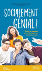 Socialement génial!: Trucs et astuces pour développer tes habiletés sociales