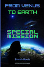 From Venus to Earth: Special Mission