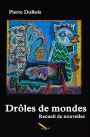 Drôles de mondes